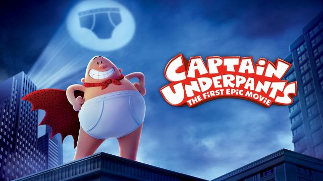 Captain Underpants The First Epic Movie Watch Watch Captain Underpants: The First Epic Movie Full Movie Online in HD